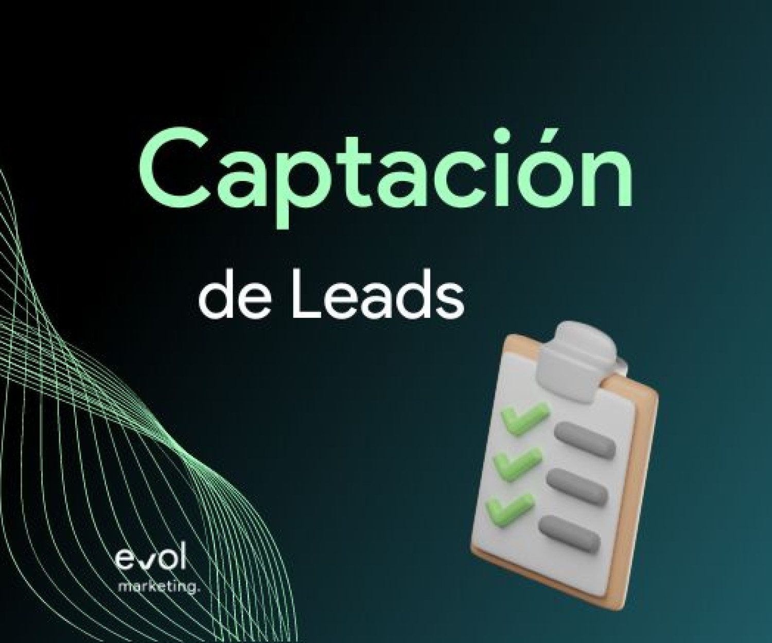 Captación de Leads con EvolMarketing