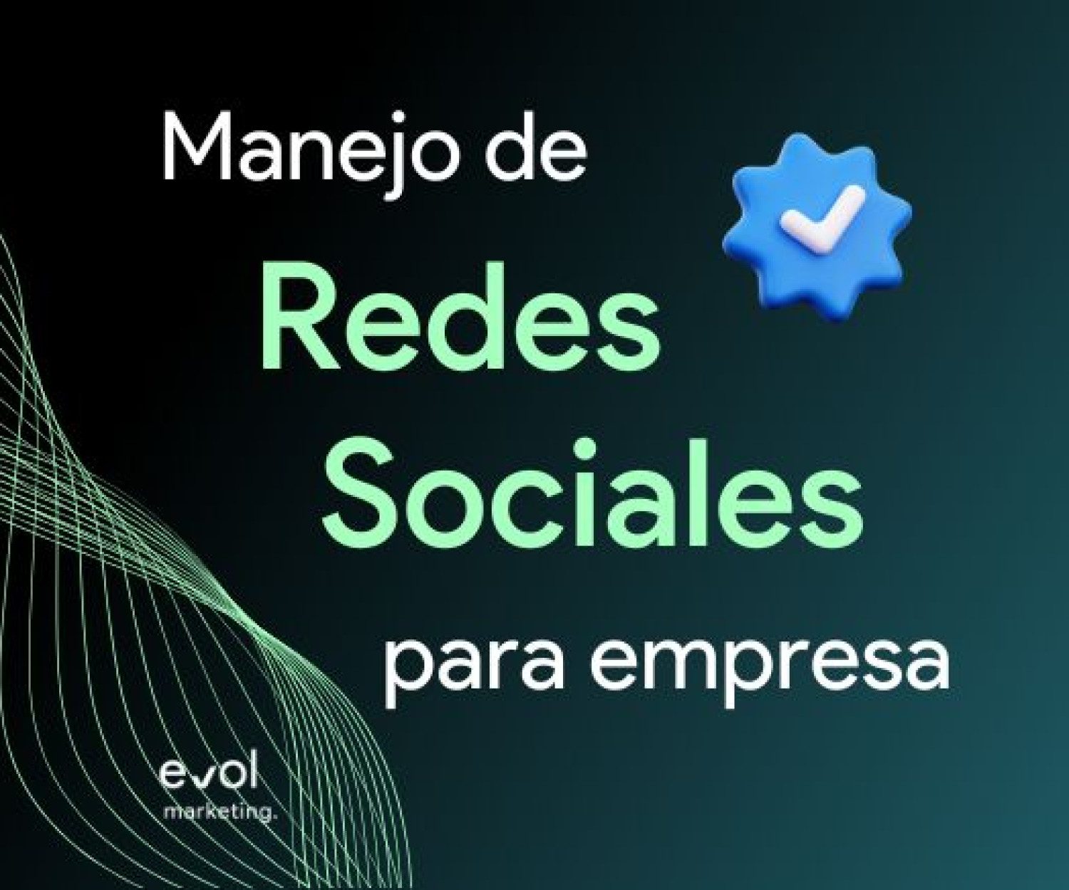 Manejo de Redes Sociales para empresa con Evol Marketing